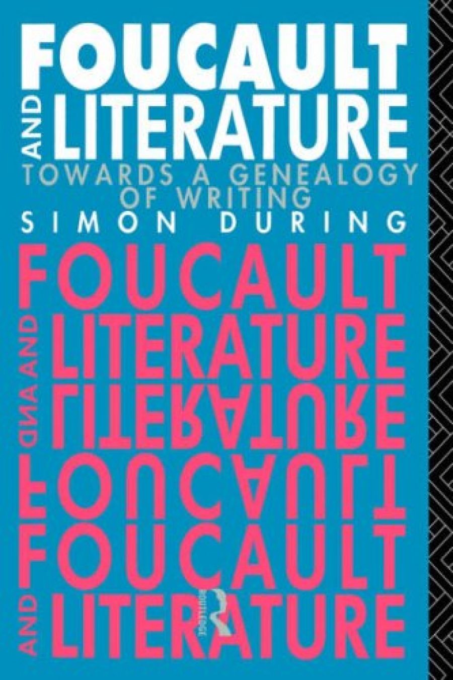 Jeffrey Minson reviews Foucault and Literature: Towards a genealogy of writing by Simon During