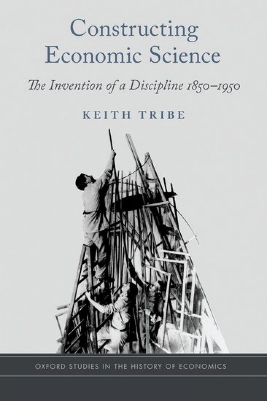 Ryan Walter reviews Constructing Economic Science: The invention of a discipline 1850–1950 by Keith Tribe
