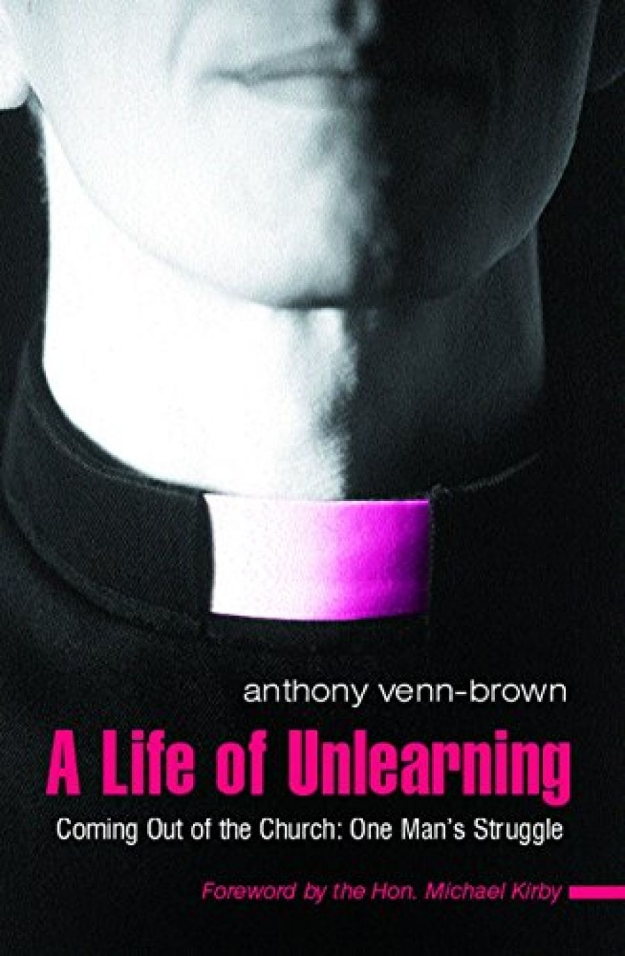 John Rickard reviews A Life of Unlearning: Coming out of the church - one mans struggle by Anthony Venn-Brown