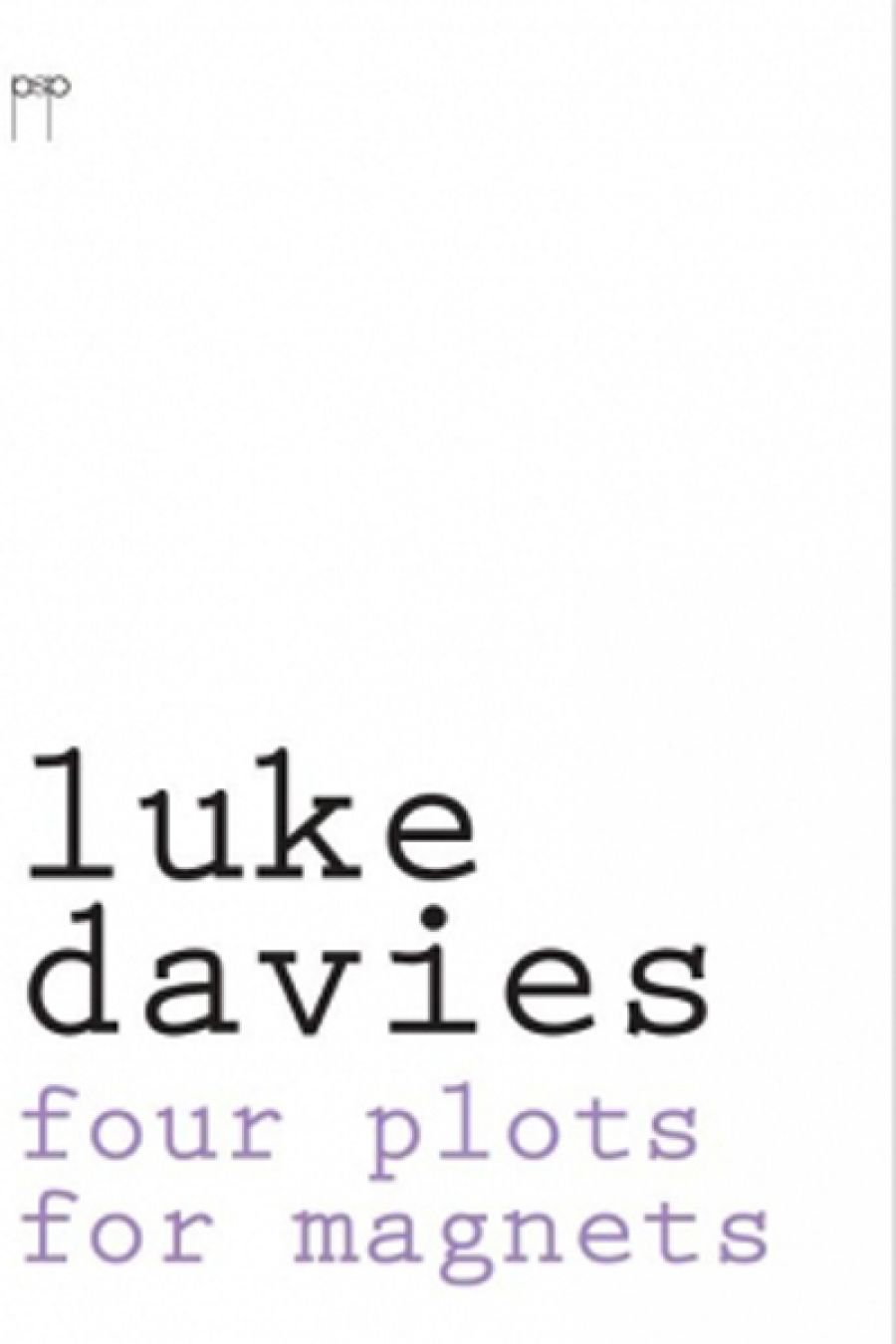 Anthony Lynch reviews Four Plots for Magnets by Luke Davies
