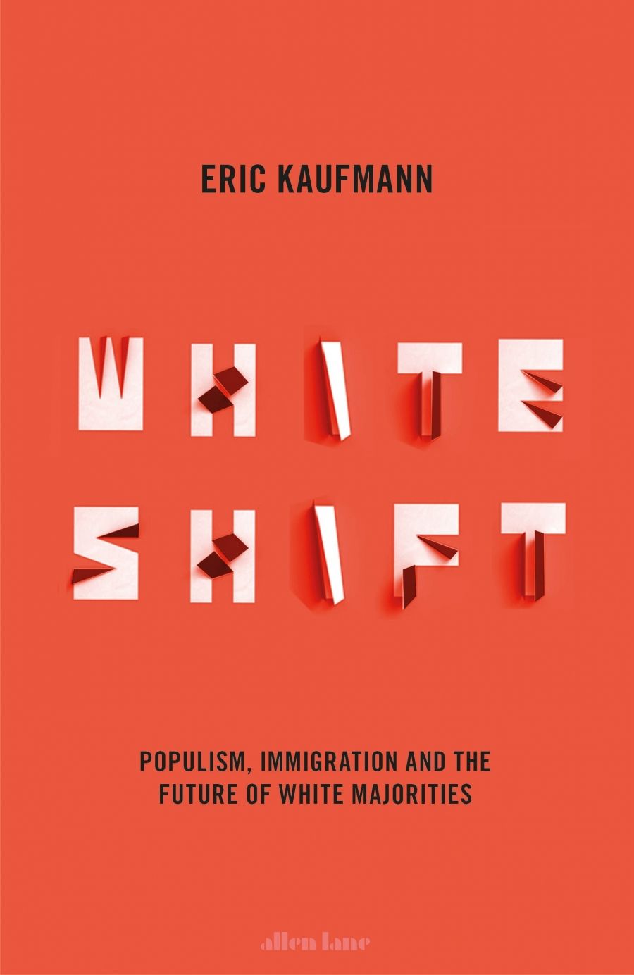 Simon Tormey reviews Whiteshift: Populism, immigration, and the future of white majorities by Eric Kaufmann