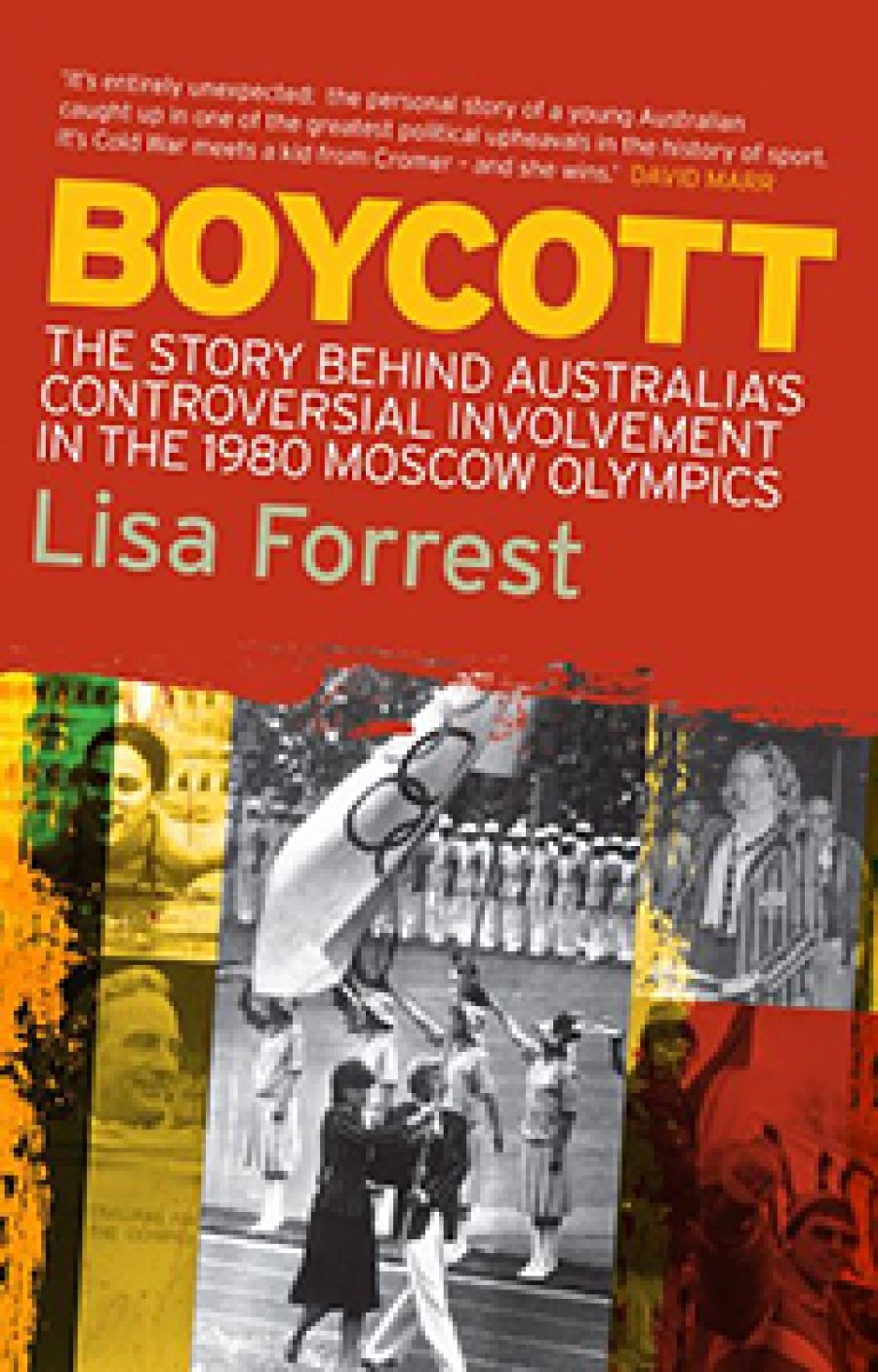 Brian Stoddart reviews Boycott: The story behind Australia’s controversial involvement in the 1980 Moscow Olympics by Lisa Forrest