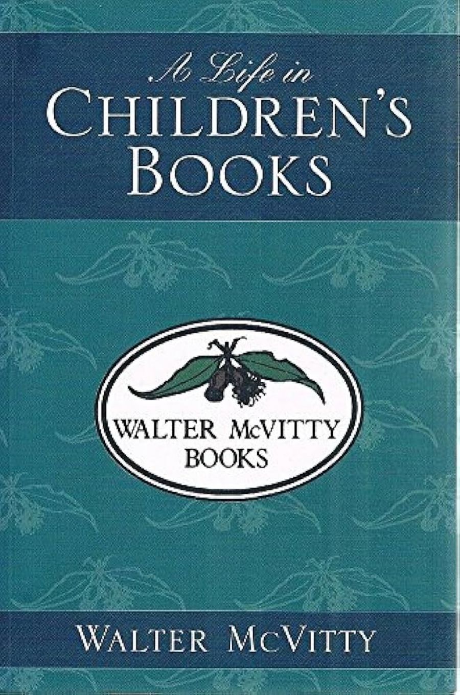 Margaret Robson Kett reviews A Life in Childrens Books by Walter McVitty