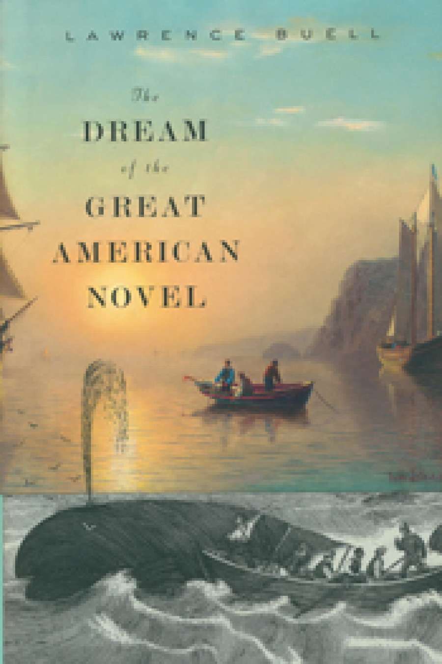 James Ley reviews The Dream of the Great American Novel by Lawrence Buell