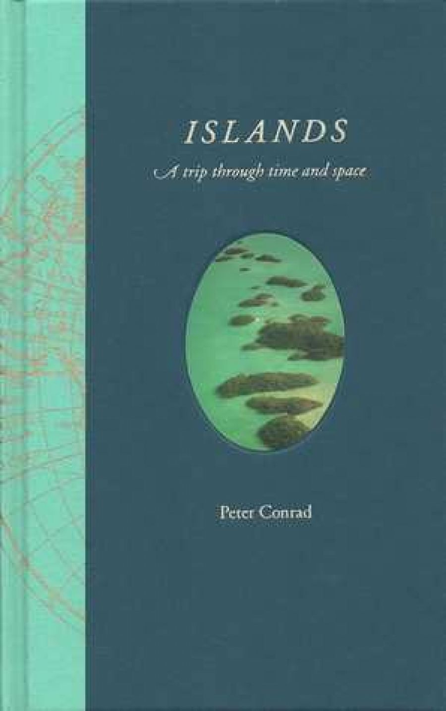 Brenda Niall reviews Islands: A trip through time and space by Peter Conrad