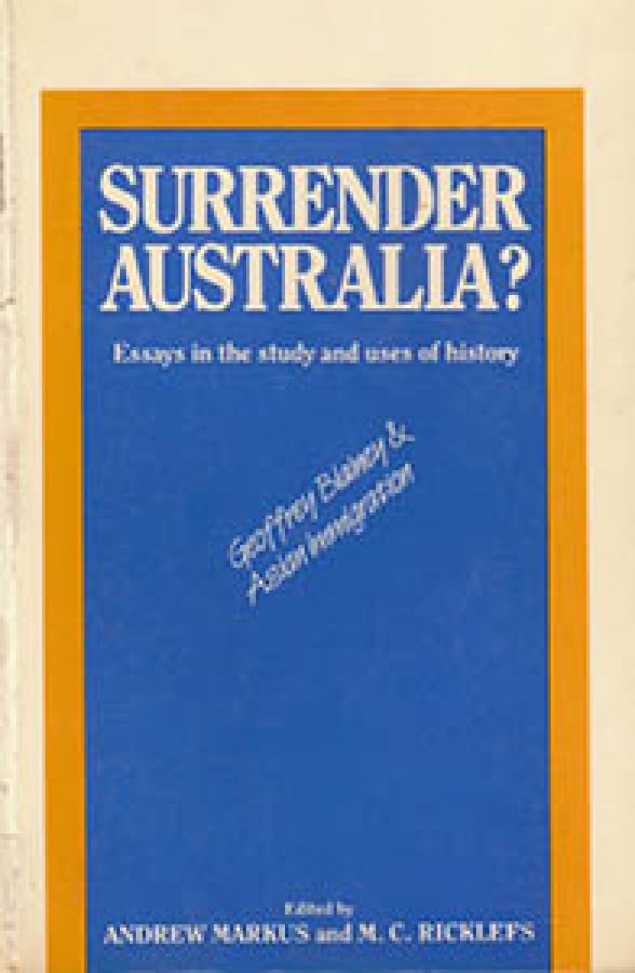 James Jupp reviews Surrender Australia? Essays in the study and uses of Australian history edited by Andrew Markus and M.C. Ricklefs