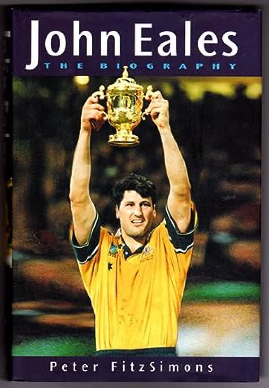 Hugh Dillon reviews John Eales: The Biography by Peter FitzSimons