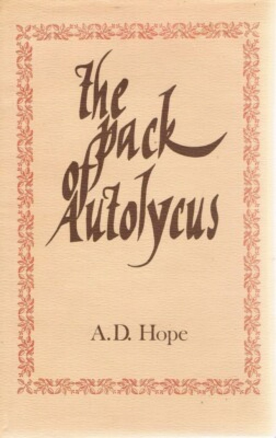Nancy Keesing reviews ‘The Pack of Autolycus’ by A. D. Hope