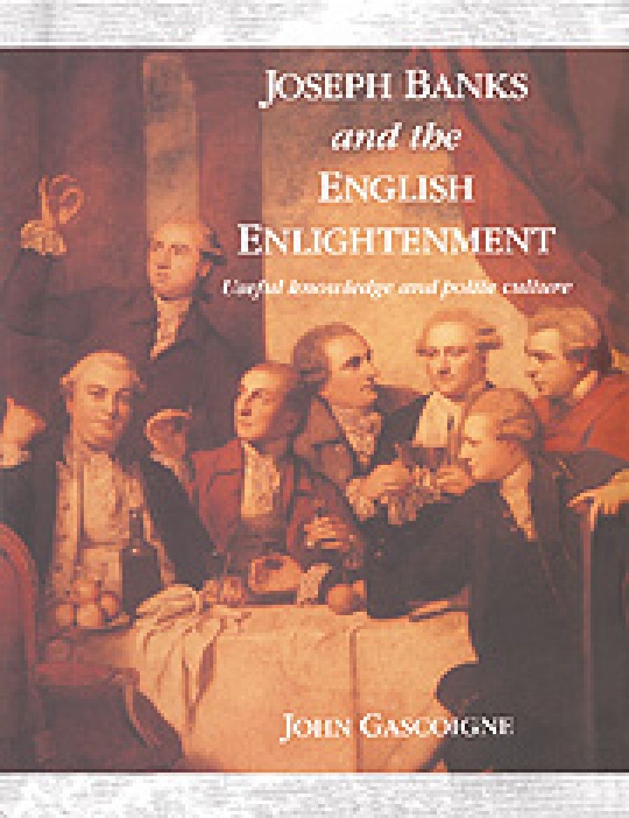 Glyndwr Williams reviews Joseph Banks and the English Enlightenment: Useful knowledge and polite culture by John Gascoigne
