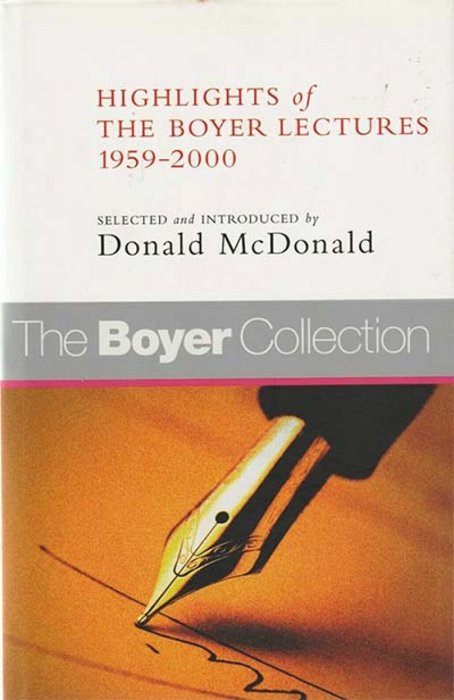 Andrew Riemer reviews The Boyer Collection: Highlights of the Boyer lectures 1959–2000 by Donald McDonald (ed.)