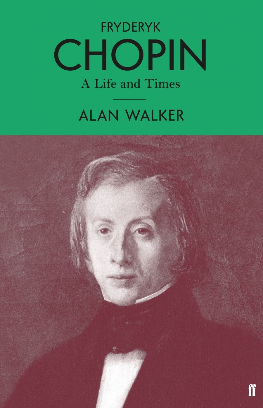 Paul Kildea reviews Fryderyk Chopin: A life and times by Alan Walker