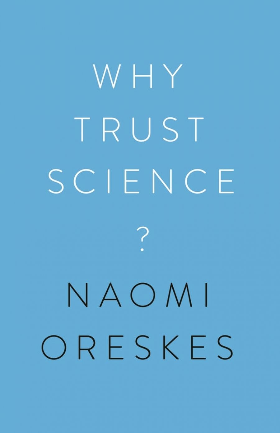 Diane Stubbings reviews Why Trust Science? by Naomi Oreskes