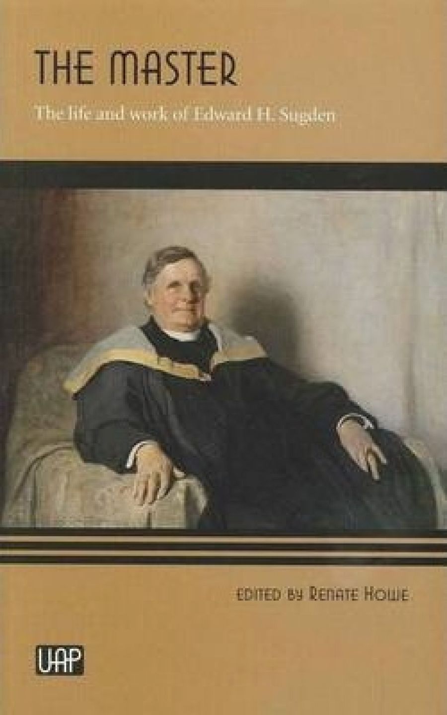 John Rickard reviews The Master: The life and work of Edward H. Sugden edited by Renate Howe