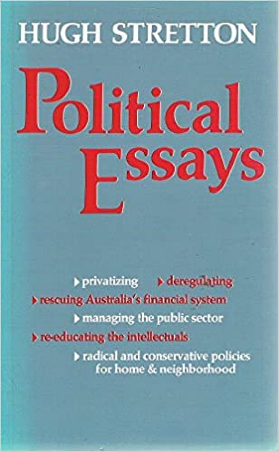 F.G. Castles reviews Political Essays by Hugh Stretton