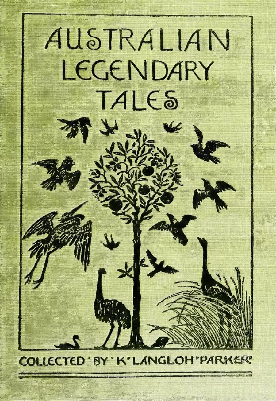 M.J.E King Boyes reviews Australian Legendary Tales by K. Langloh Parker