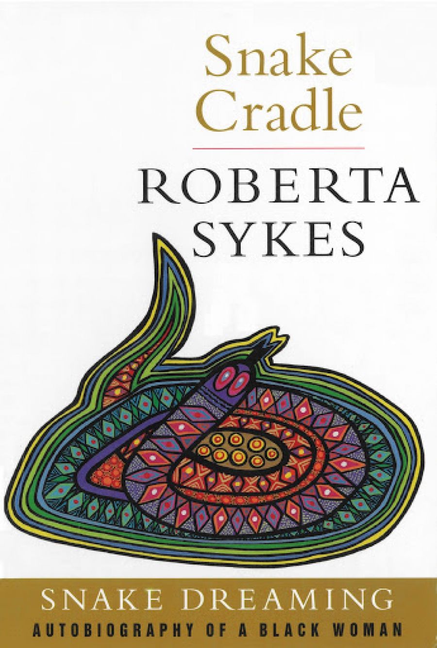 Alexis Wright reviews Snake Cradle: Autobiography of a black woman by Roberta Sykes