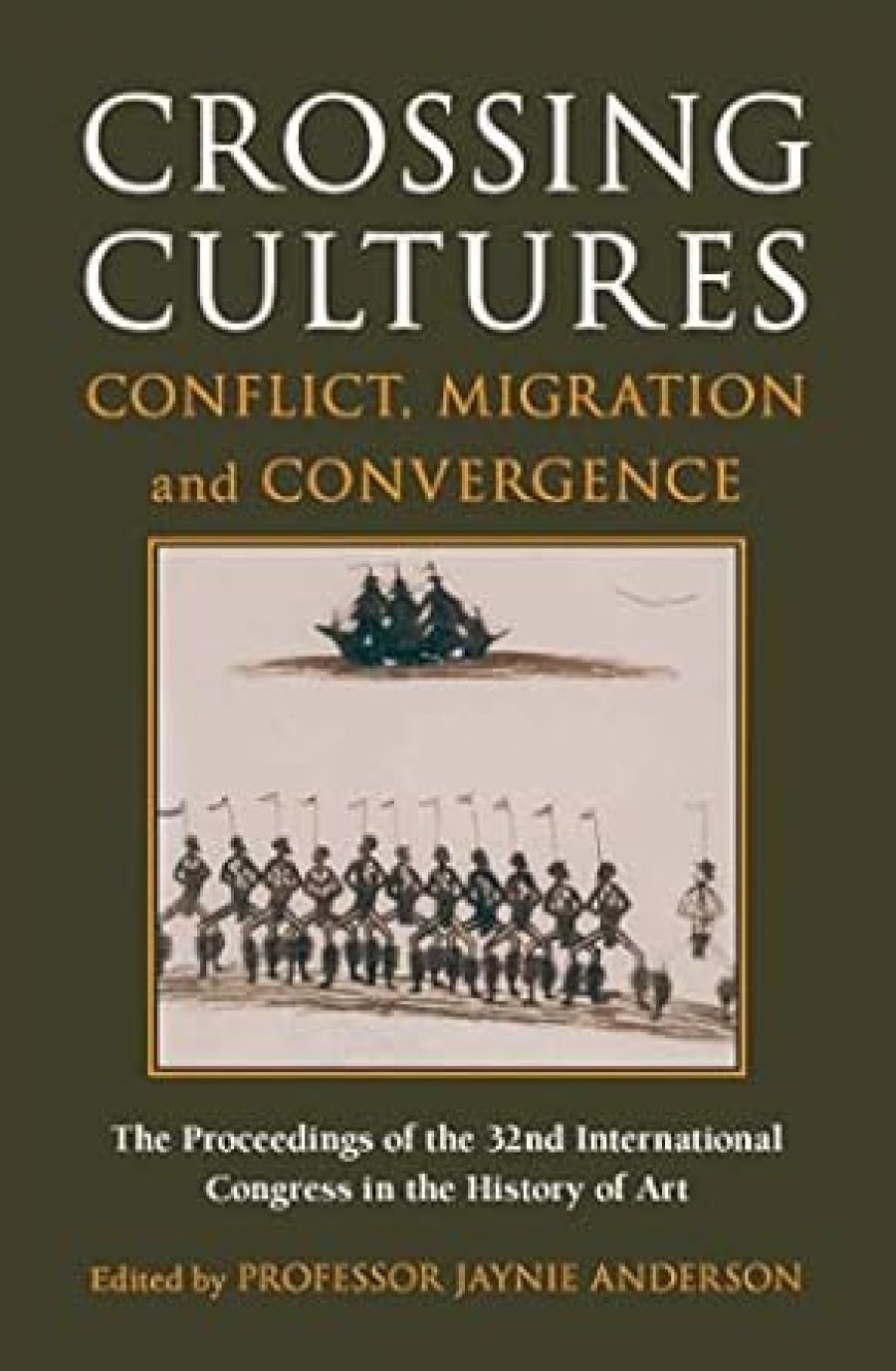 Patrick McCaughey reviews Crossing Cultures: Conflict, migration and convergence. The proceedings of the 32nd International congress of the History of Art edited by Jaynie Anderson