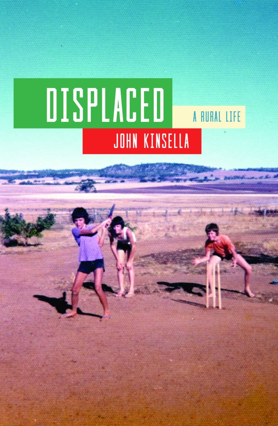 Tony Hughes-d’Aeth reviews Displaced: A rural life by John Kinsella