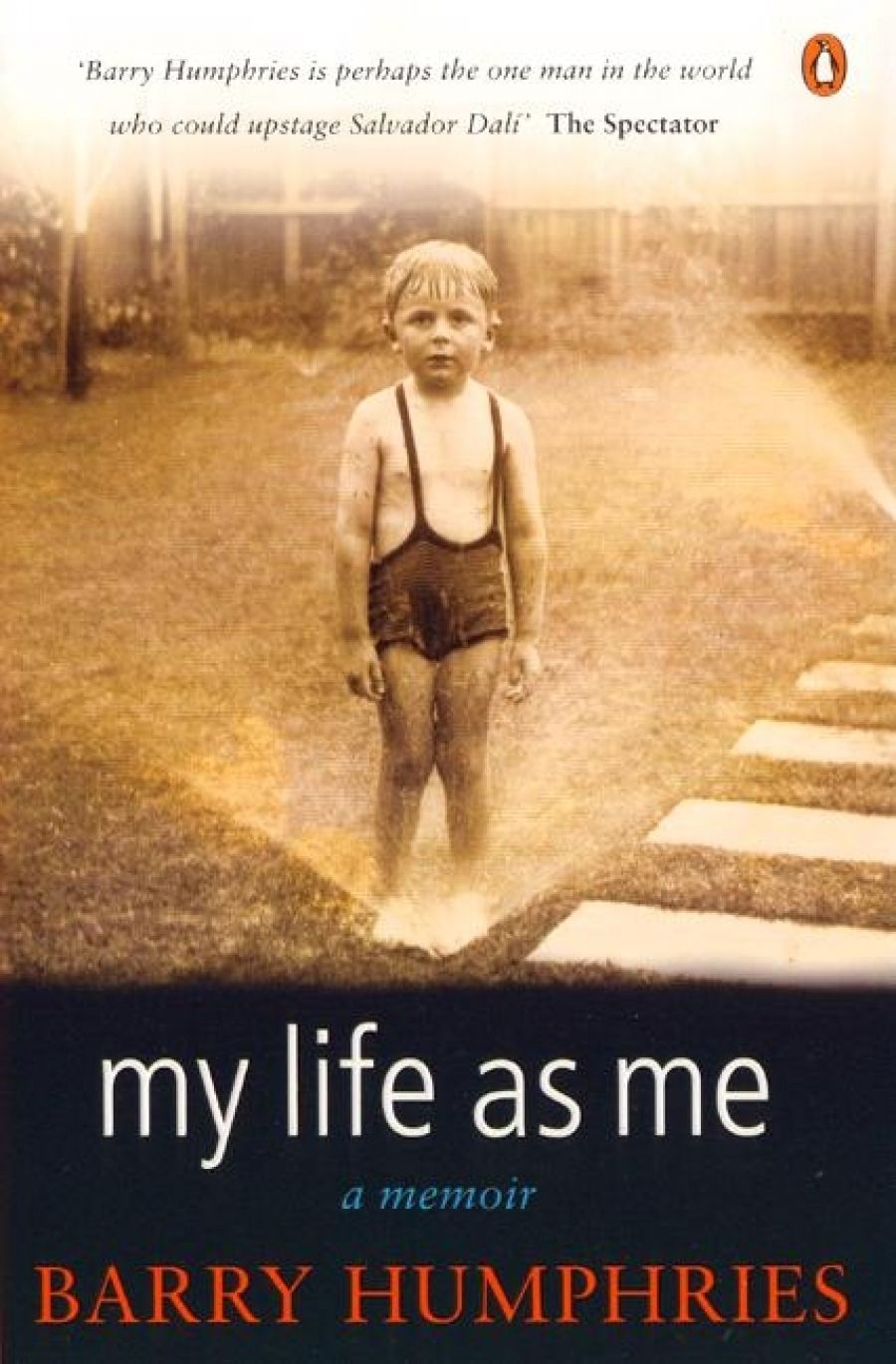 Peter Rose reviews My Life As Me: A memoir by Barry Humphries