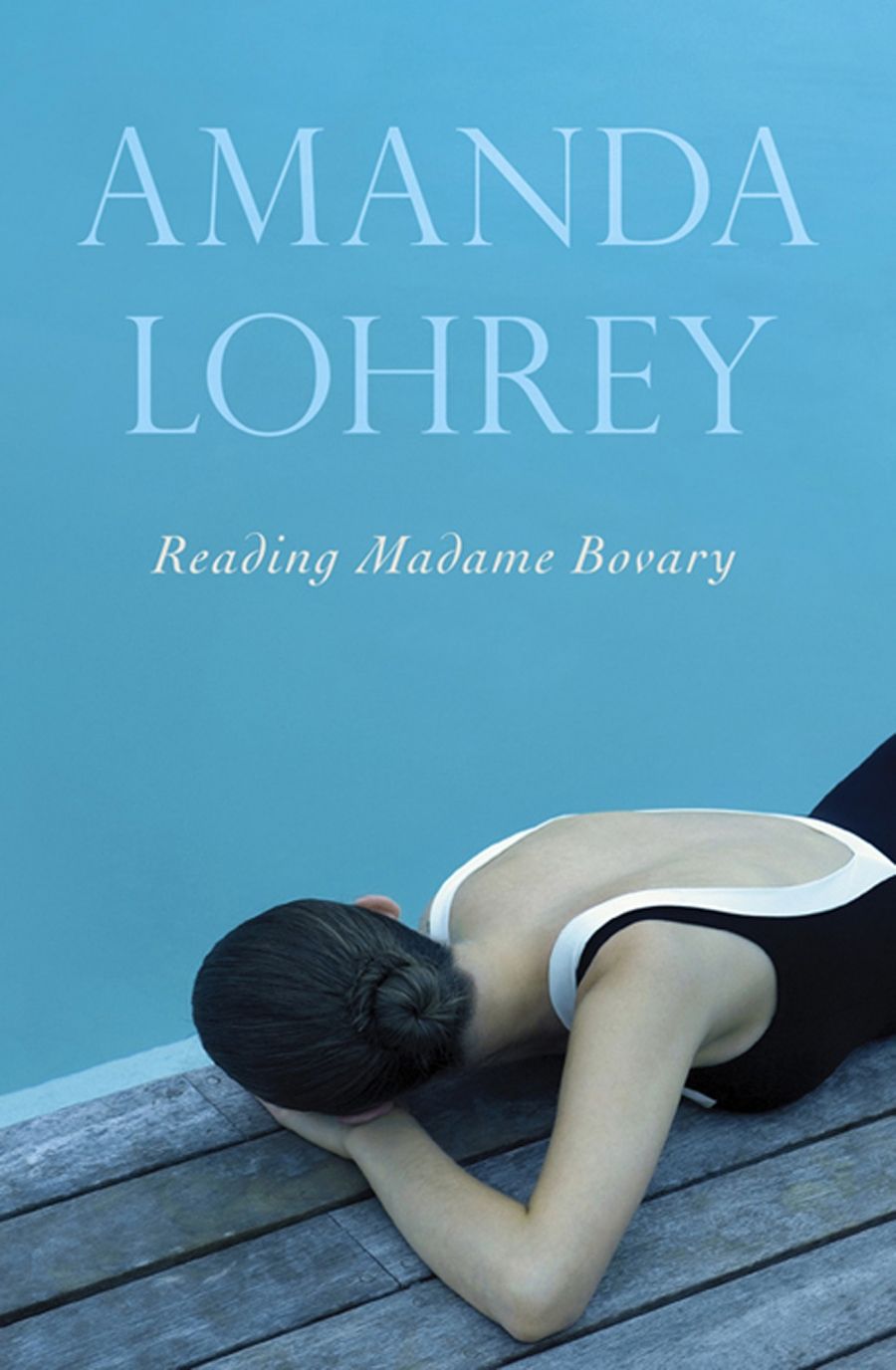 Judith Armstrong reviews Reading Madame Bovary by Amanda Lohrey