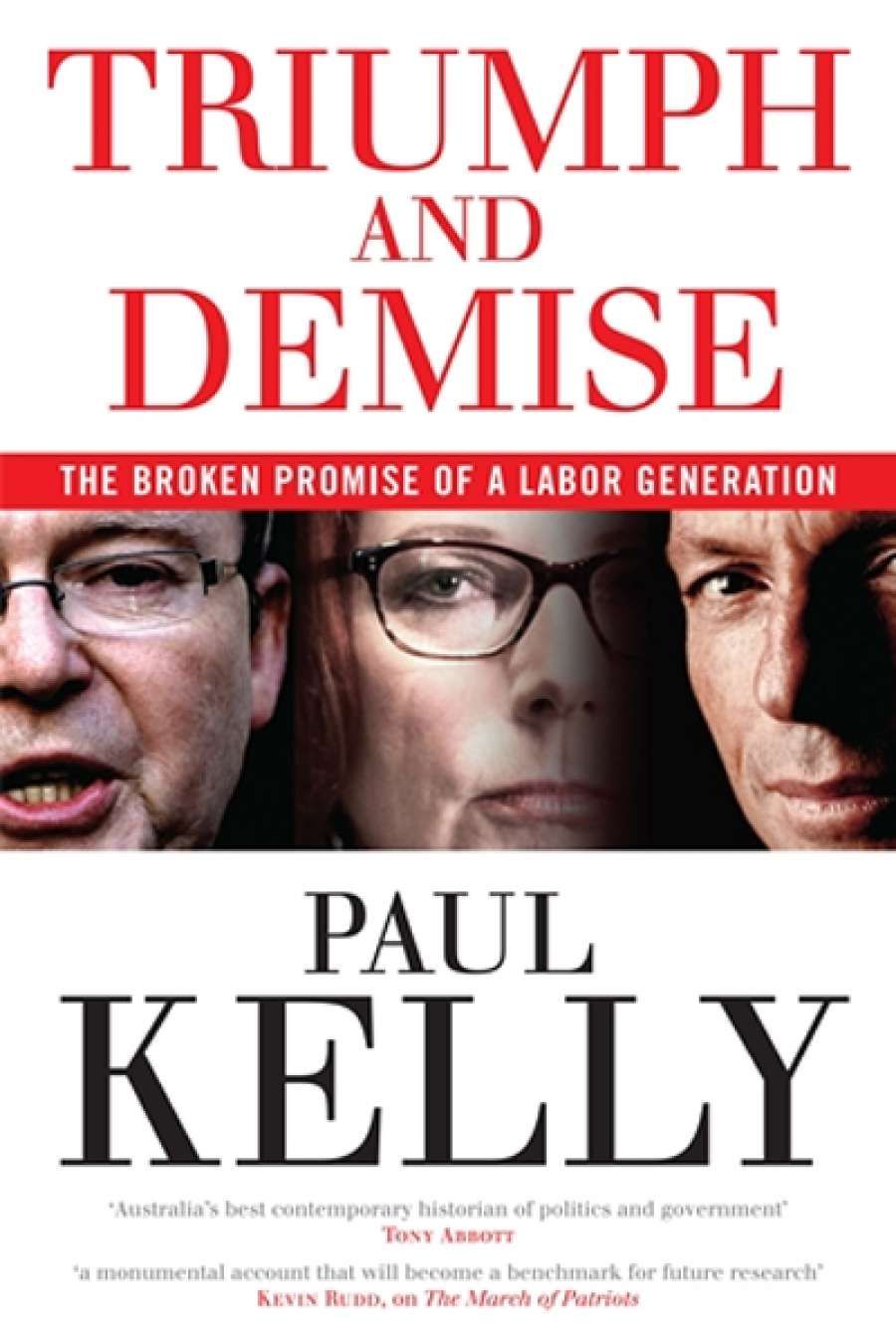 James Walter reviews Triumph and Demise: The broken promise of a Labor generation by Paul Kelly