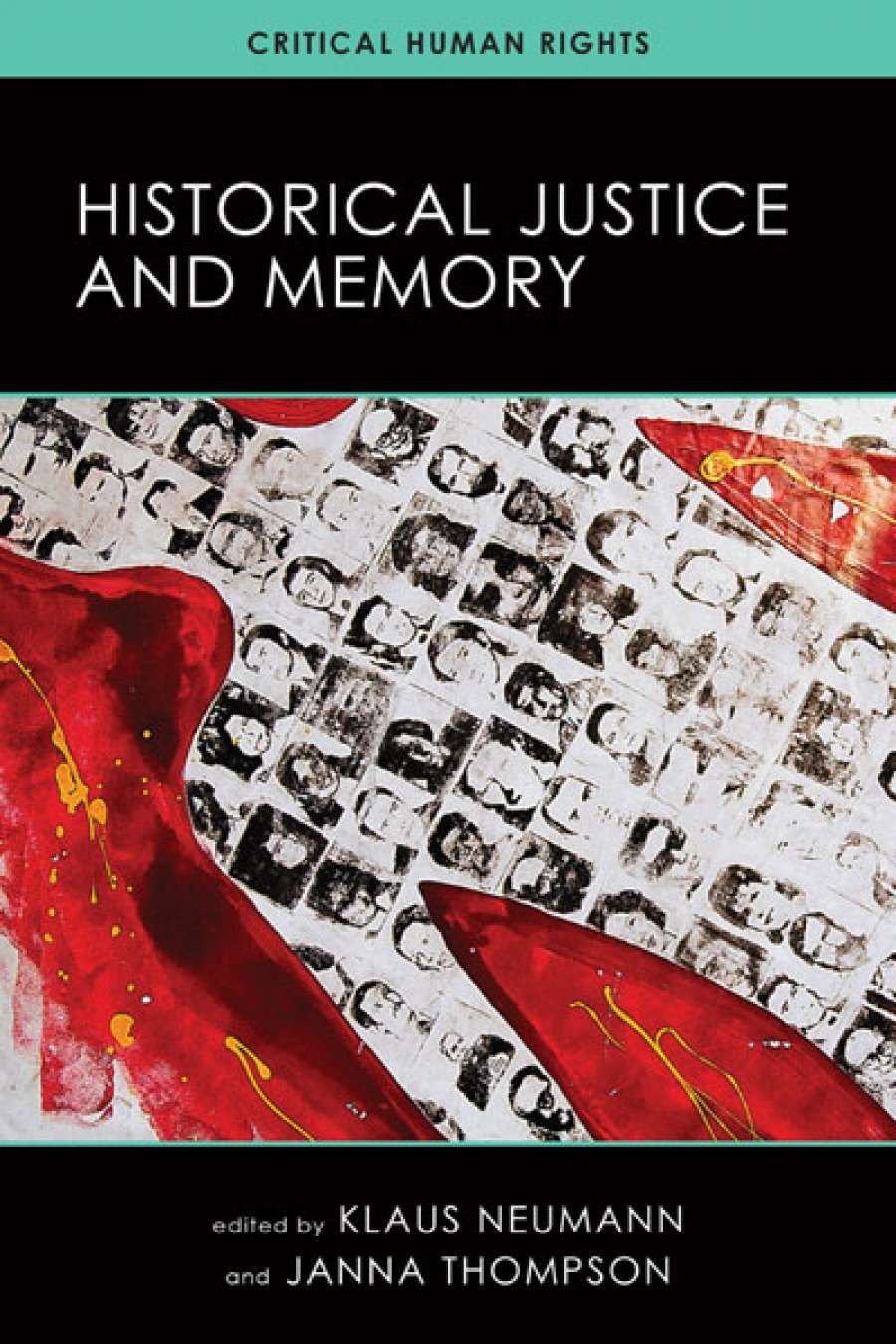 Ian Ravenscroft reviews Historical Justice and Memory edited by Klaus Neumann and Janna Thompson