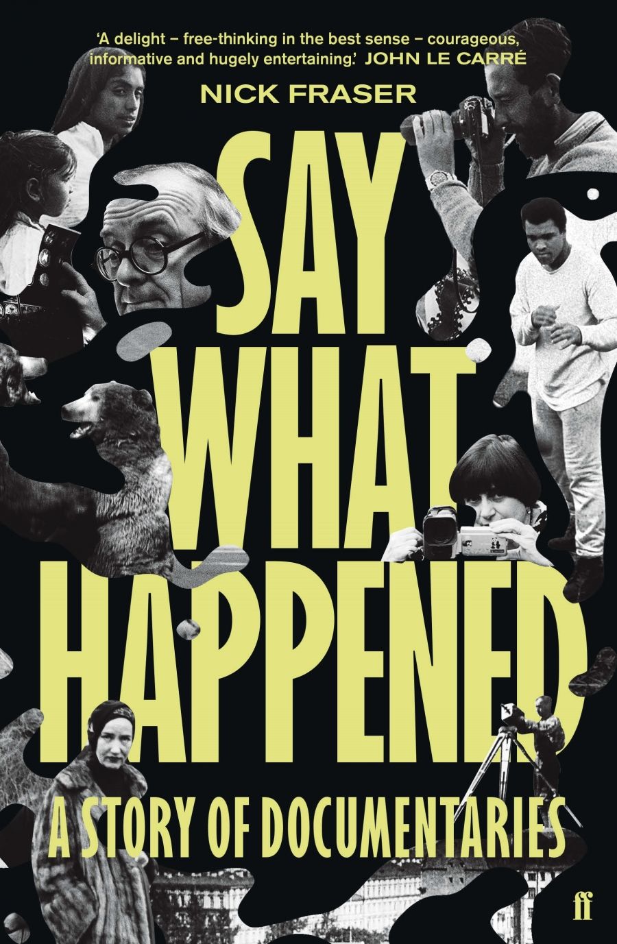 Belinda Smaill reviews Say What Happened: A story of documentaries by Nick Fraser