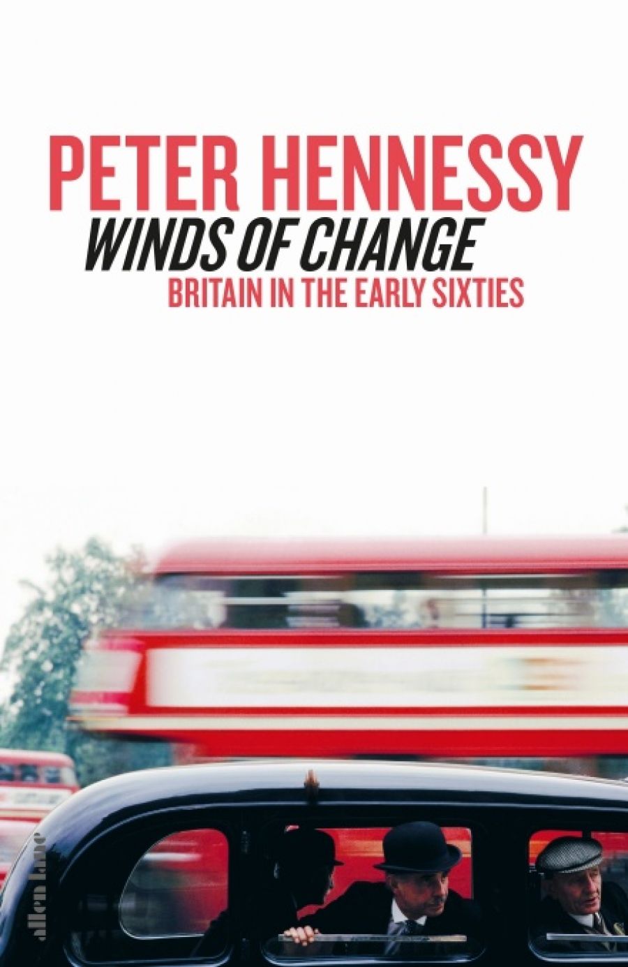Glyn Davis reviews Winds of Change: Britain in the early sixties by Peter Hennessy