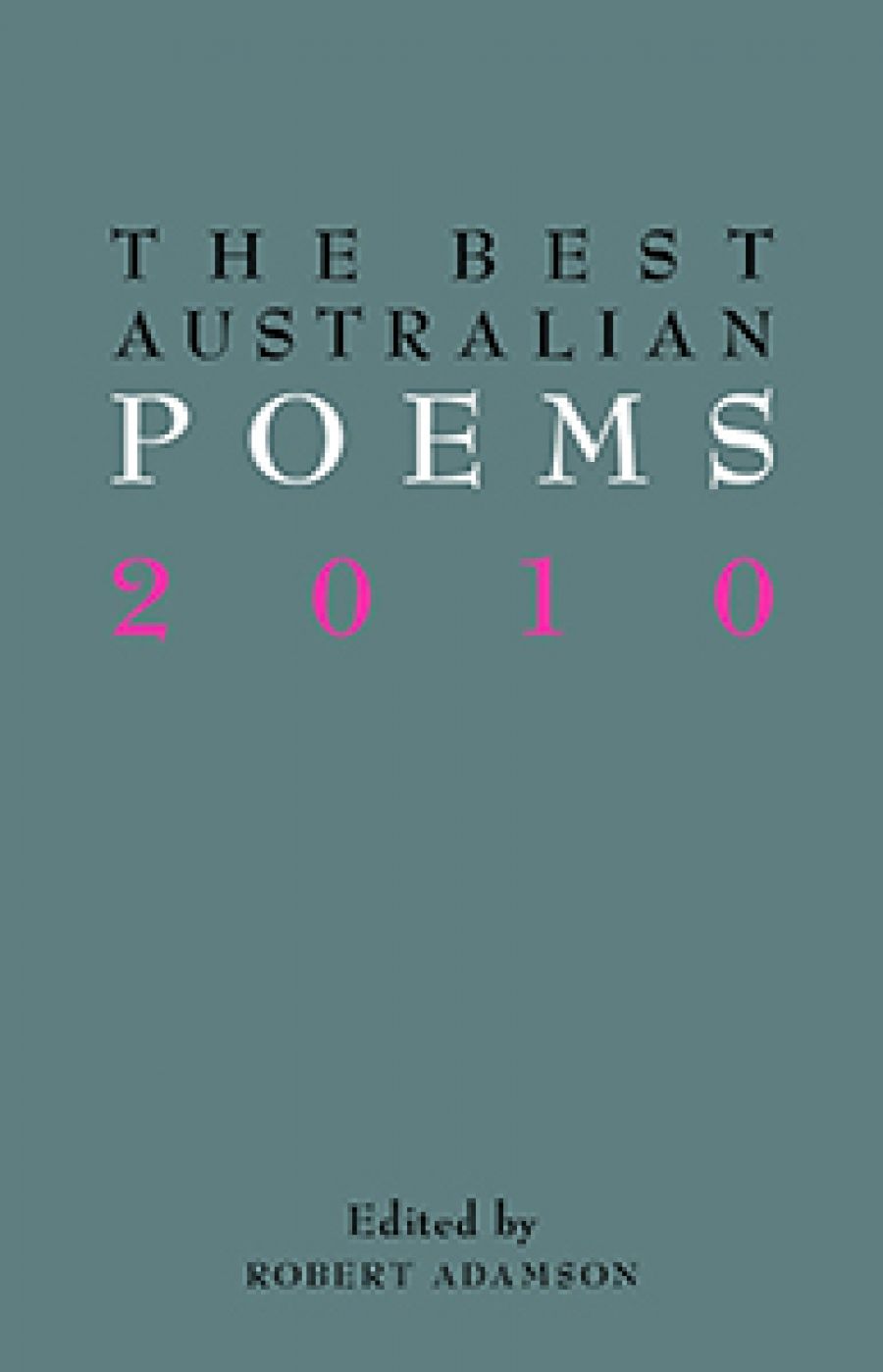 Philip Mead reviews The Best Australian Poems 2010 edited by Robert Adamson
