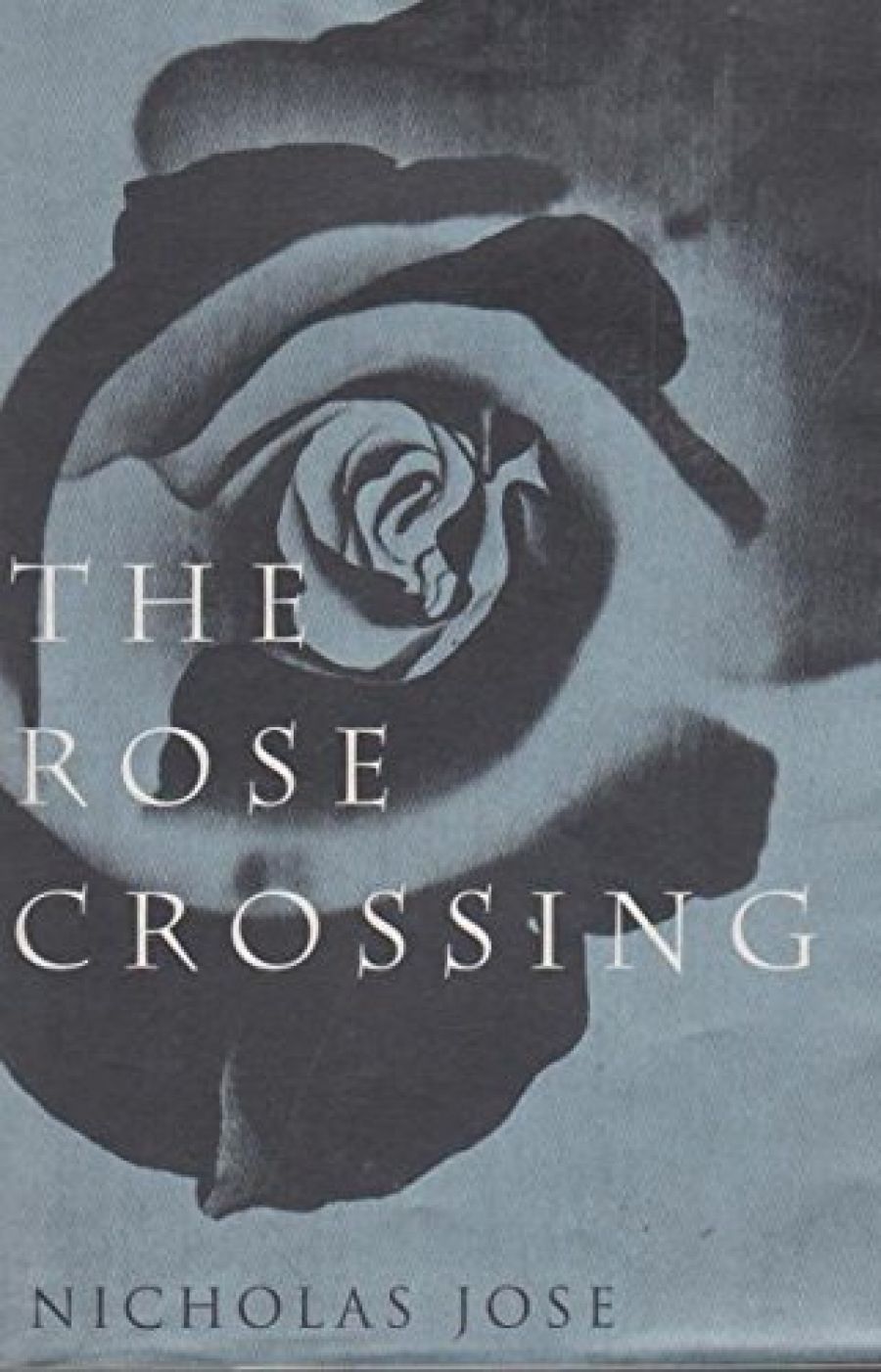 Nancy Phelan reviews The Rose Crossing by Nicholas Jose