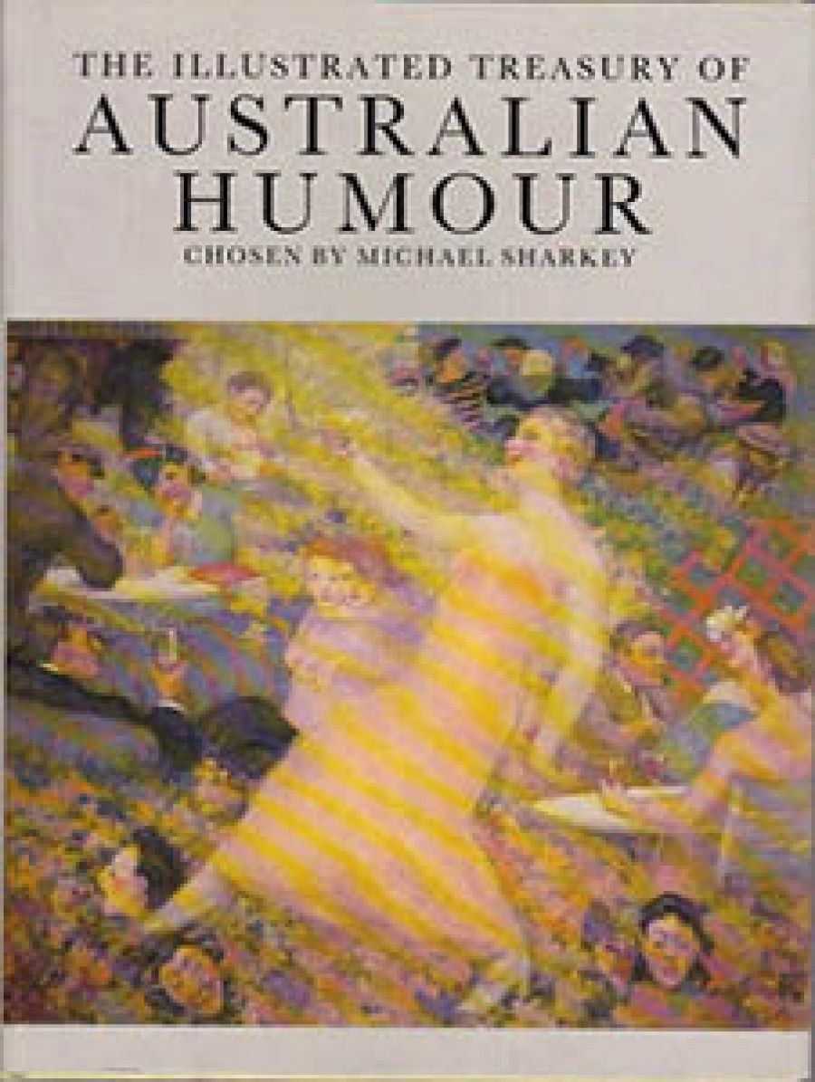 Patrick Cook reviews The Illustrated Treasury of Australian Humour edited by Michael Sharkey