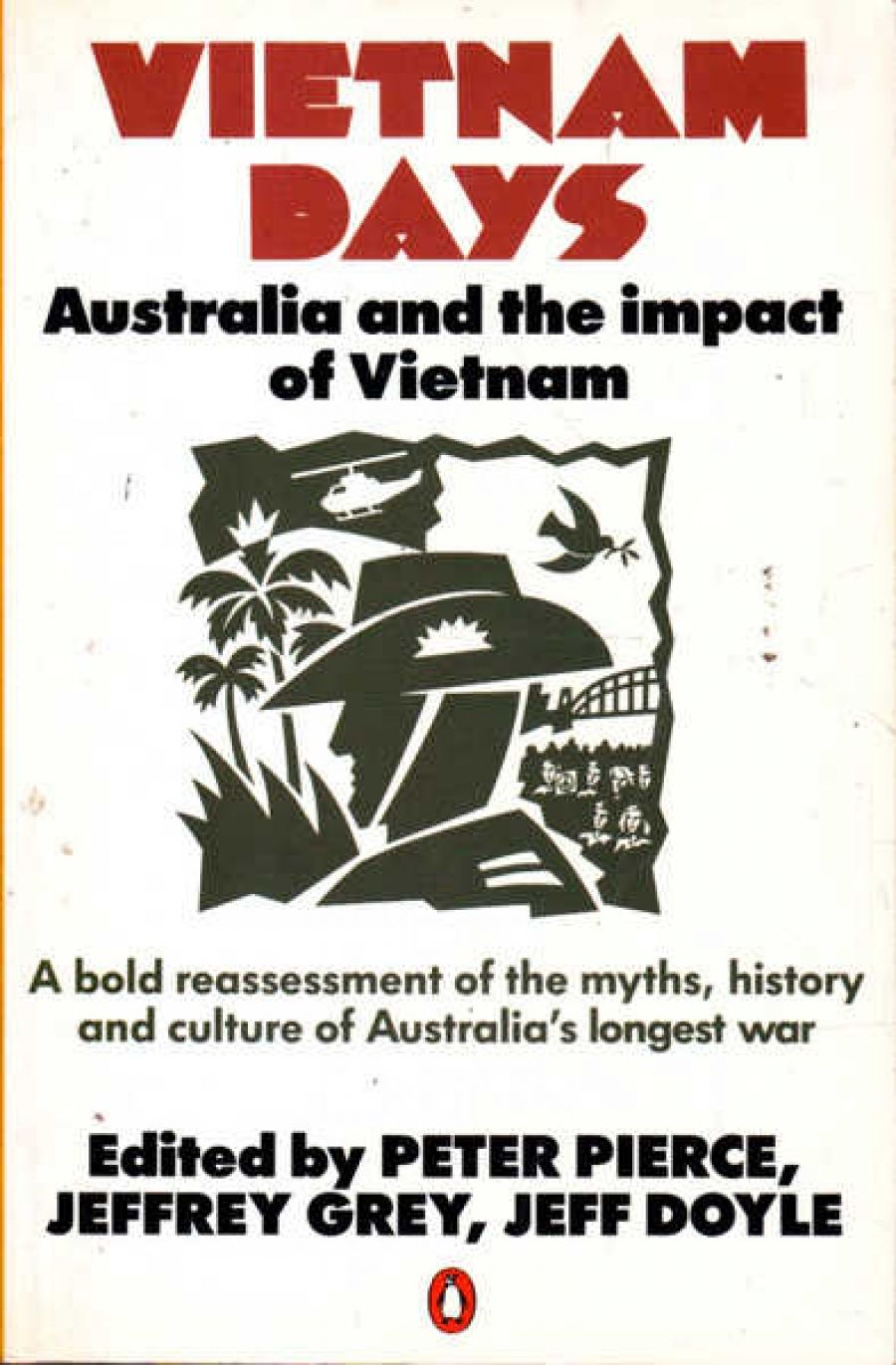 Richard Broinowski reviews Vietnam Days: Australia and the impact of Vietnam, edited by Peter Pierce, Jeffrey Grey, and Jeff Doyle