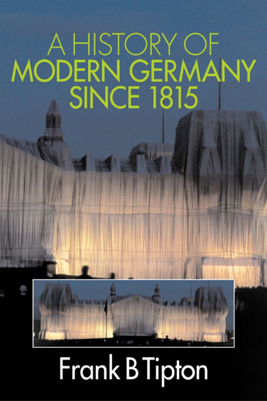 Günter Minnerup reviews A History of Modern Germany since 1815 by Frank B. Tipton