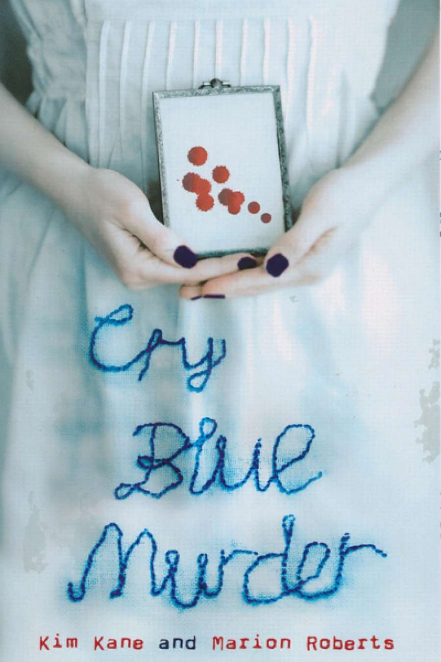 Bec Kavanagh reviews Cry Blue Murder by Kim Kane and Marion Roberts