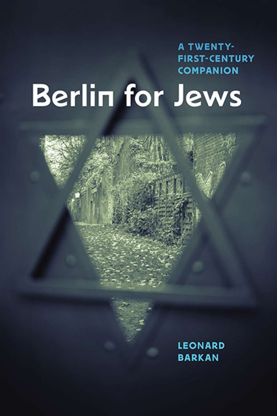 Andrea Goldsmith reviews Berlin for Jews: A twenty-first-century companion by Leonard Barkan