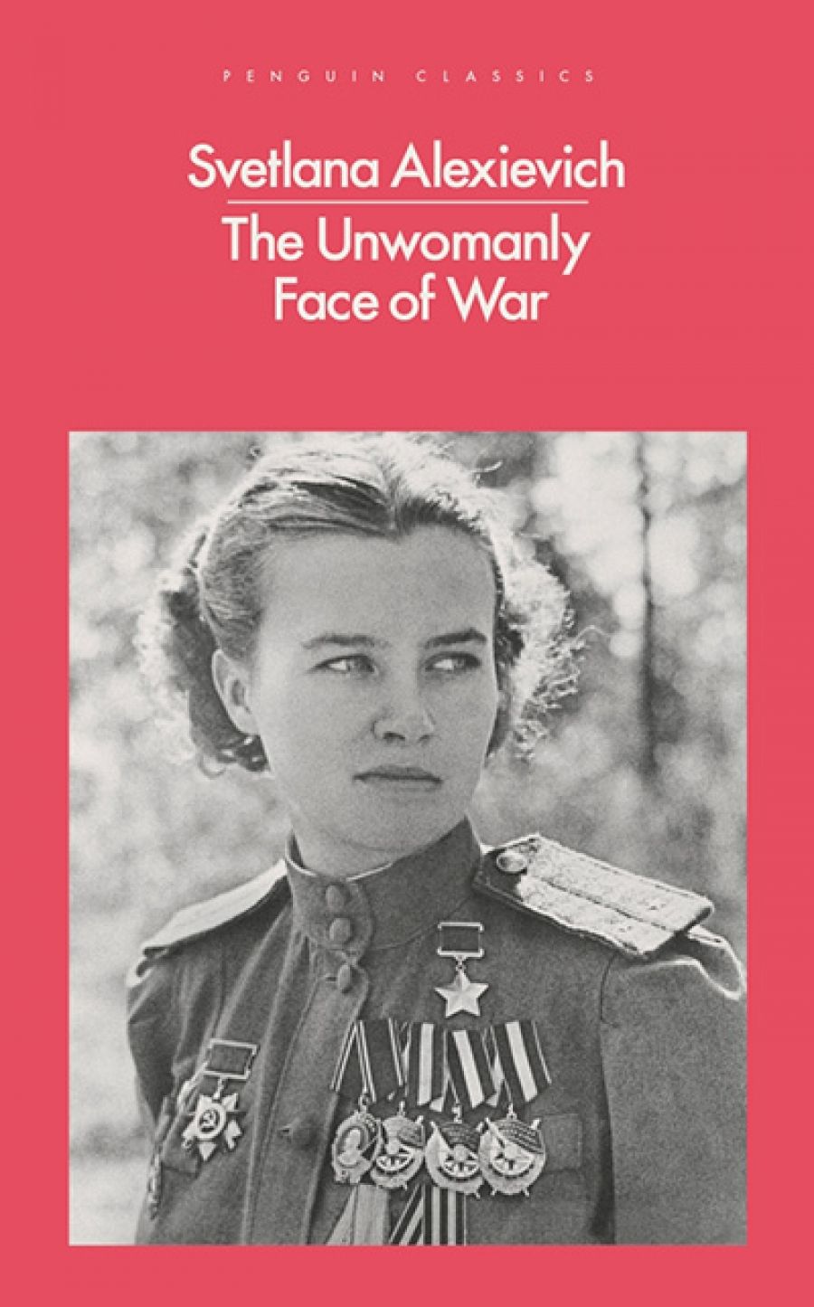 Miriam Cosic reviews The Unwomanly Face of War by Svetlana Alexievich, translated by Richard Pevear and Larissa Volokhonsky