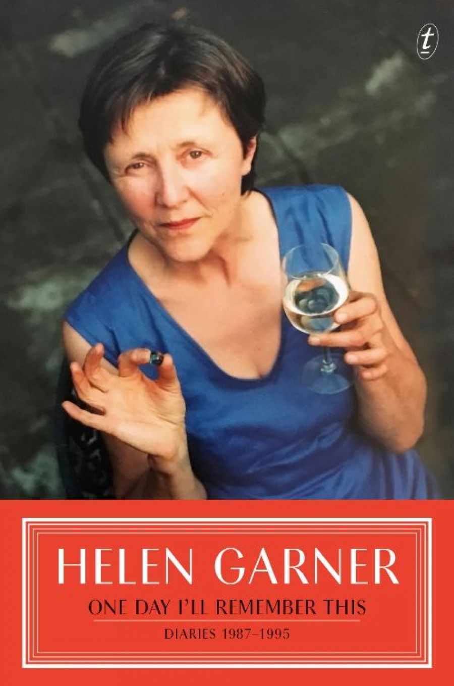 Nicholas Jose reviews One Day I’ll Remember This: Diaries 1987–1995 by Helen Garner