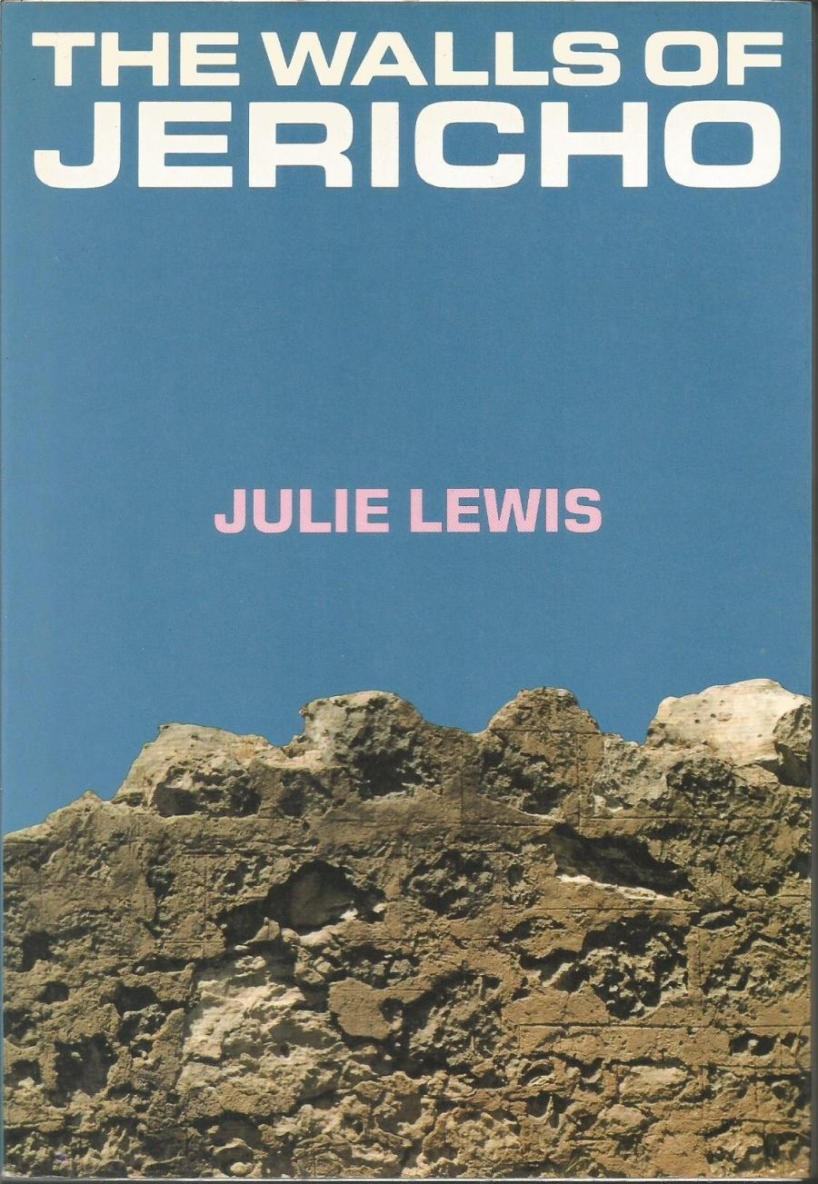 Brenda Walker reviews The Walls of Jericho by Julie Lewis and The Wild Dogs by Peter Skrzynecki