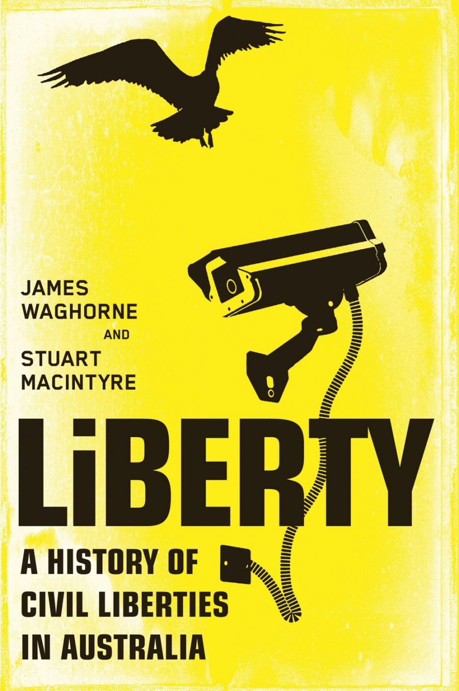 Terry Lane reviews Liberty: A History of Civil Liberties in Australia by James Waghorne and Stuart Macintyre
