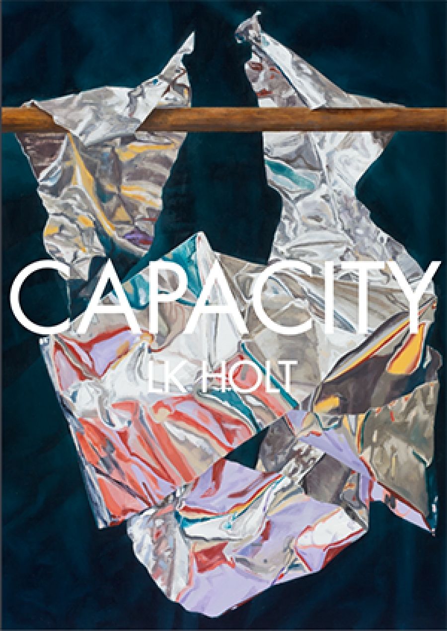 Joan Fleming reviews Capacity by LK Holt and Theory of Colours by Bella Li