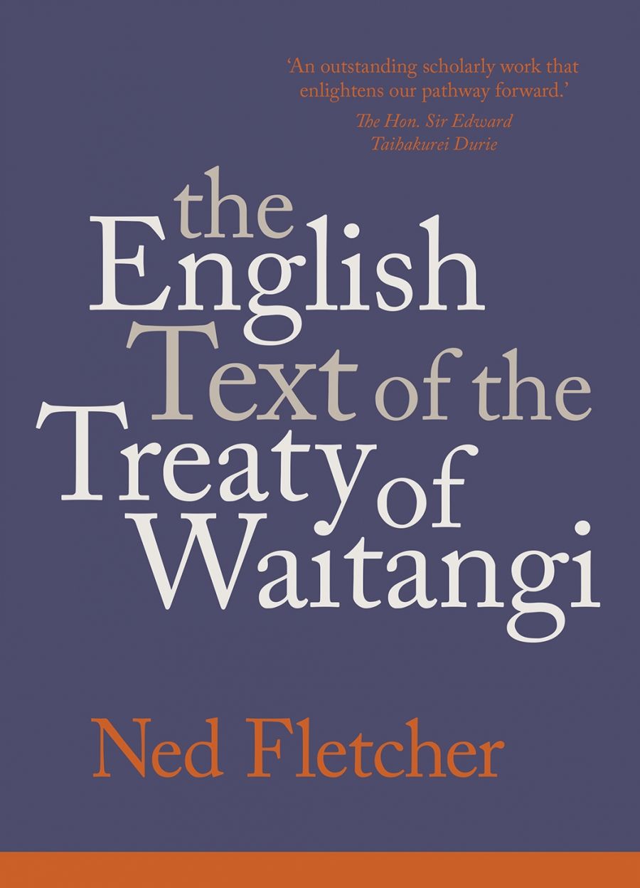 Bain Attwood reviews The English Text of the Treaty of Waitangi by Ned Fletcher