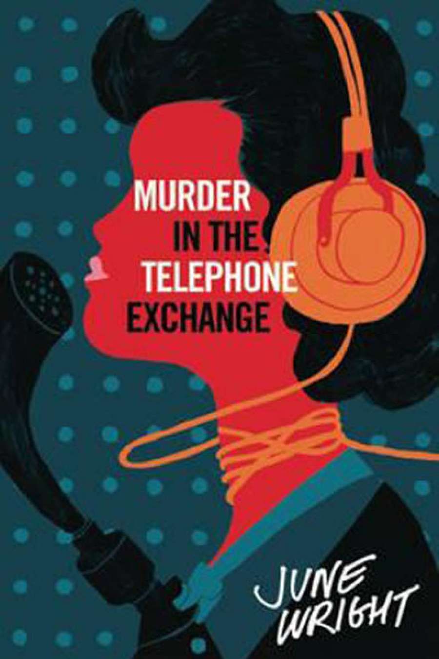 Francesca Sasnaitis reviews Murder in the Telephone Exchange by June Wright