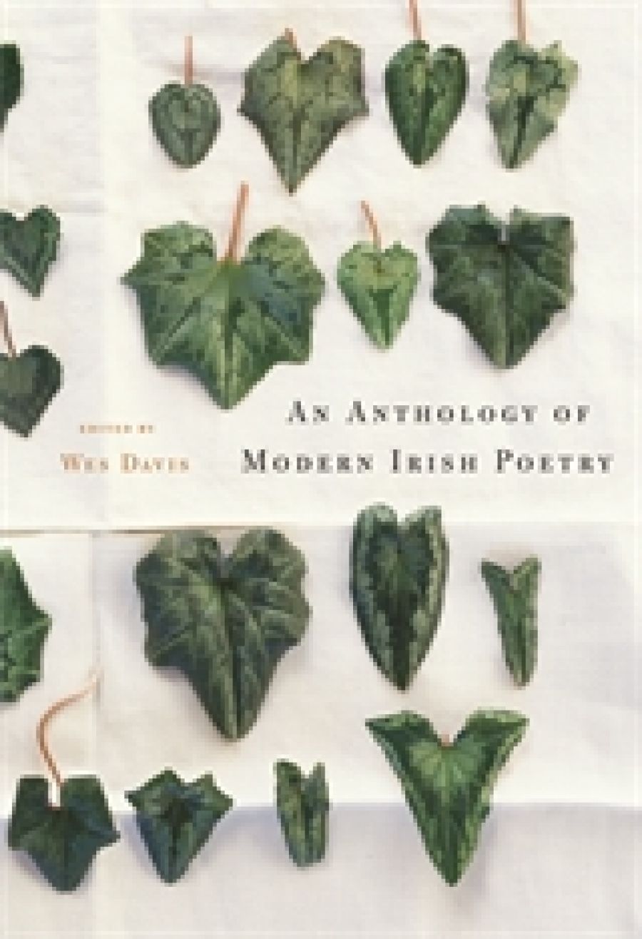 Chris Wallace-Crabbe reviews An Anthology Of Modern Irish Poetry edited by Wes Davis