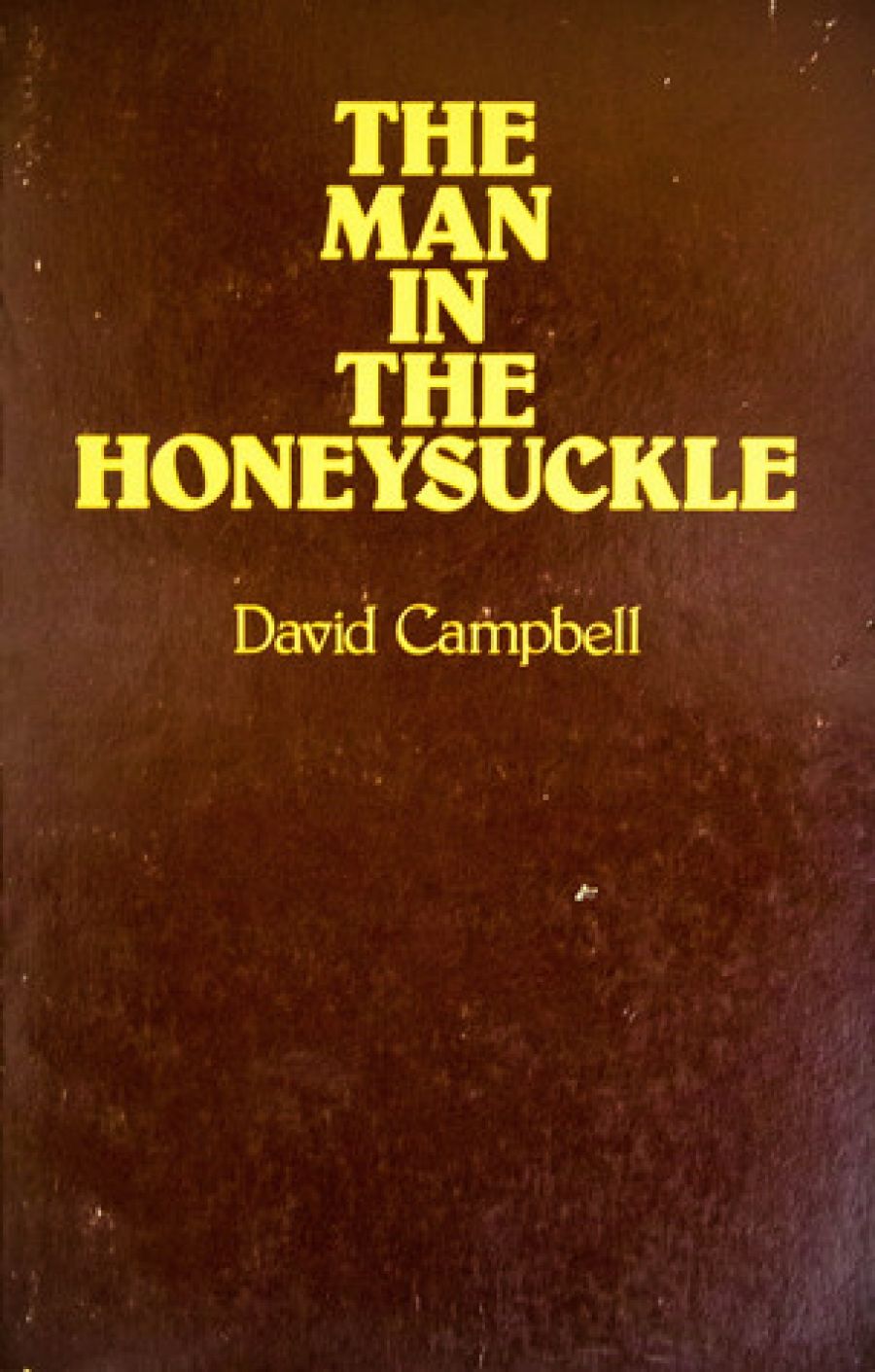 Phillip Martin reviews The Man in the Honeysuckle by David Campbell