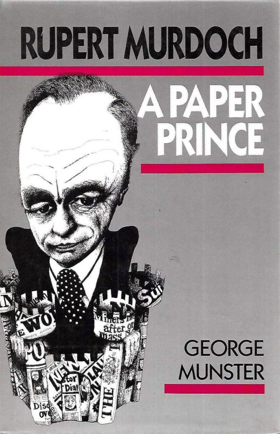 Kevin Childs reviews Rupert Murdoch: A paper prince by George Munster