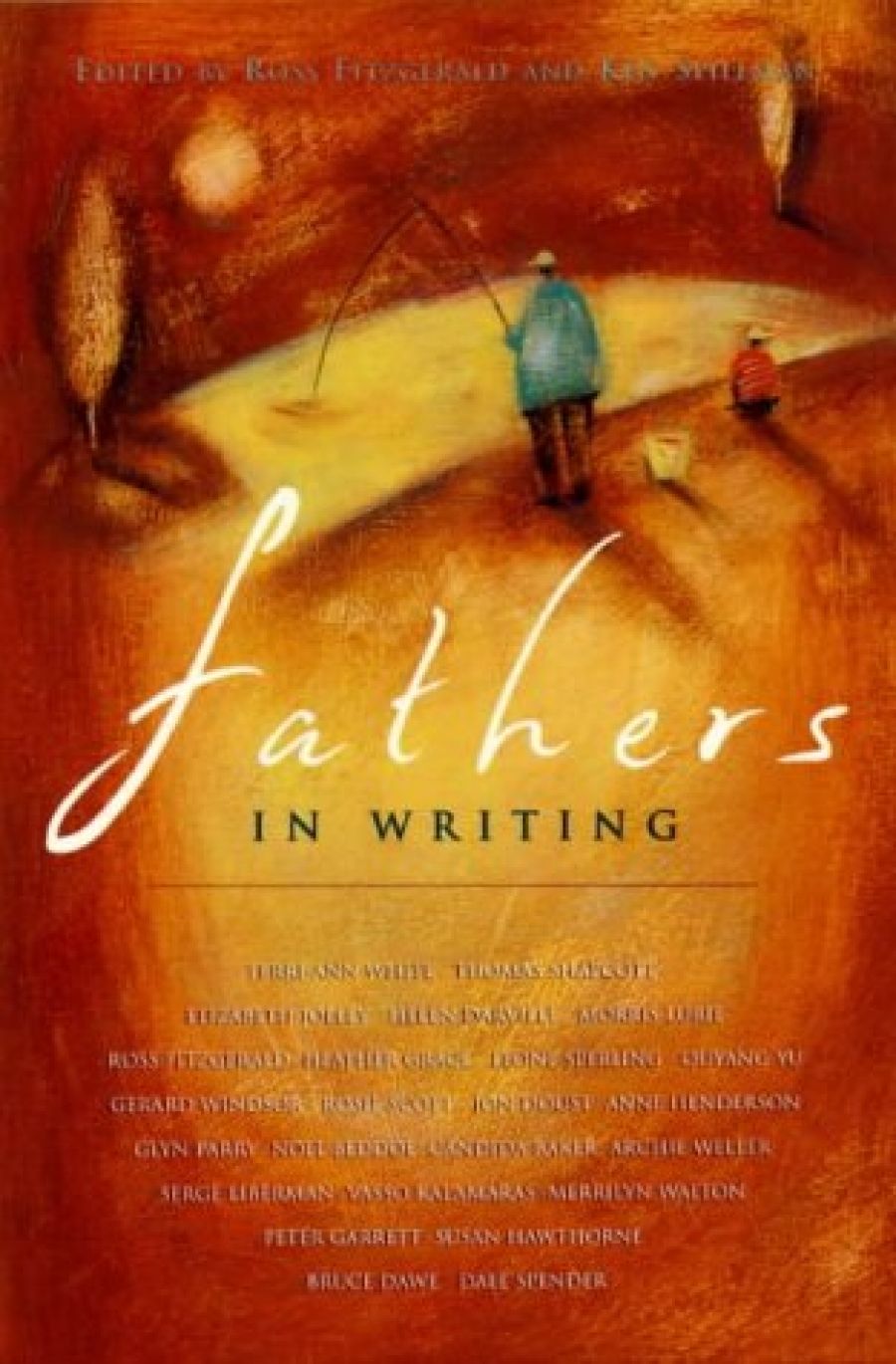 Delia Falconer reviews Fathers in Writing edited by Ross Fitzgerald and Ken Spillman