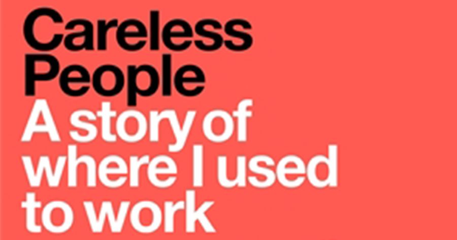 Rosa Holman reviews ‘Careless People: A story of where I used to work’ by Sarah Wynn-Williams