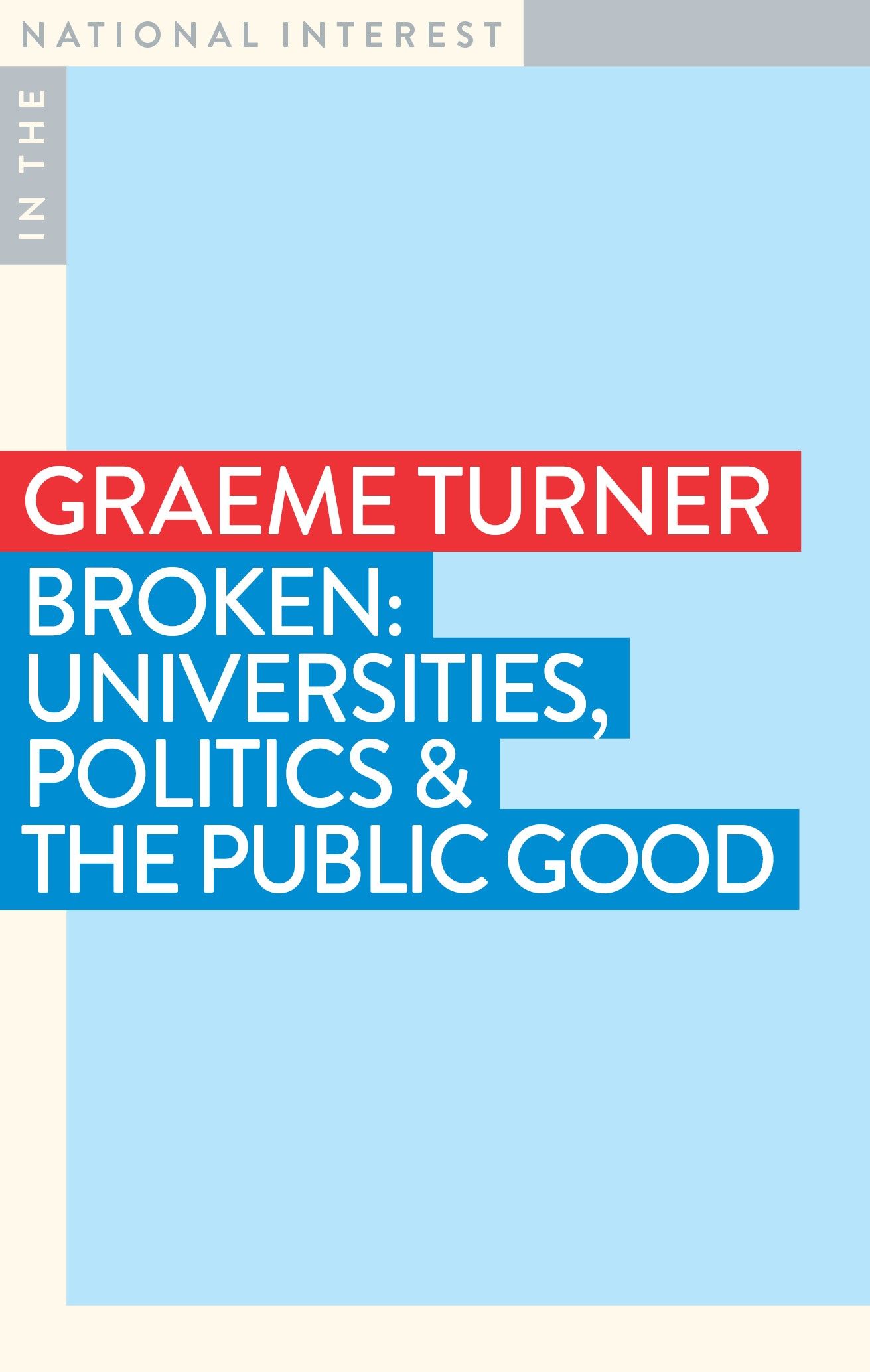 Broken: Universities, politics and the public good