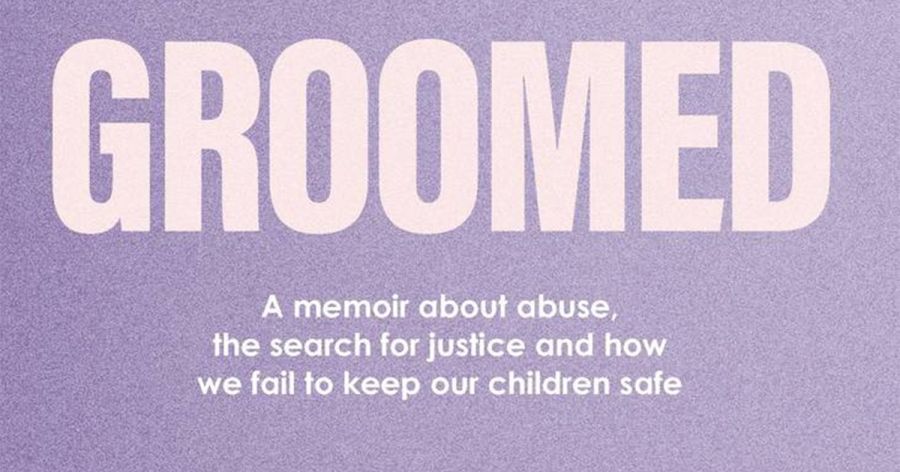 Johanna Leggatt reviews ‘Groomed: A memoir about abuse, the search for justice and how we fail to keep our children safe’ by Sonia Orchard