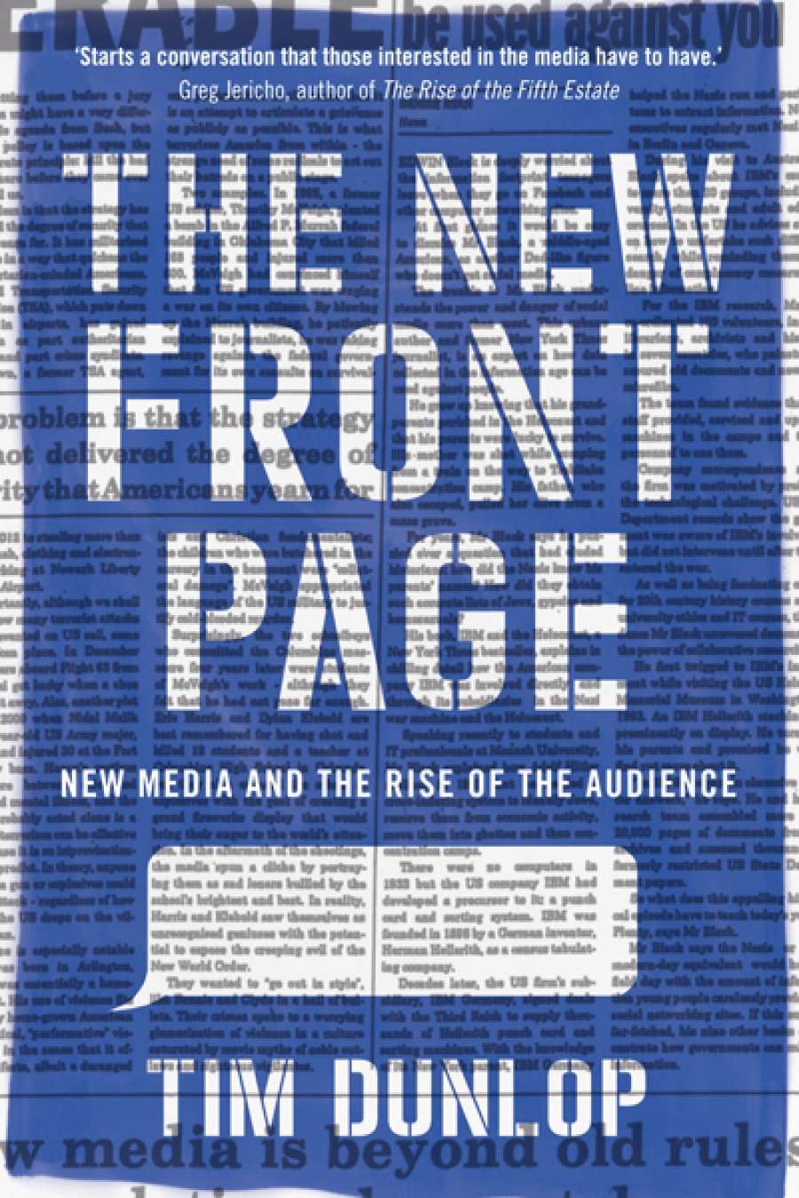 Gillian Terzis reviews The New Front Page: New Media and the Rise of the Audience by Tim Dunlop